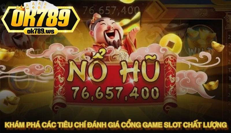 Top game nổ hũ uy tín 2025: Khám phá cổng game an toàn nhất 1 Khám phá các tiêu chí đánh giá cổng game slot chất lượng